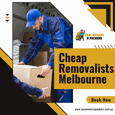 Cheap Removalists Melbourne | Sam Movers N Packers cheap