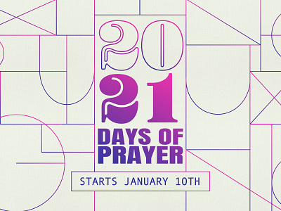 21 Days of Prayer & Fasting 2021 21 days of prayer branding church design fasting gradient graphic graphic design illustrator linework ministry prayer prayer and fasting type typographic typography vector