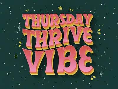 Thursday Thrive Vibe - Holiday Edition design funny graphic groovy handlettering holidays illustration newsletter retro subscribe typography