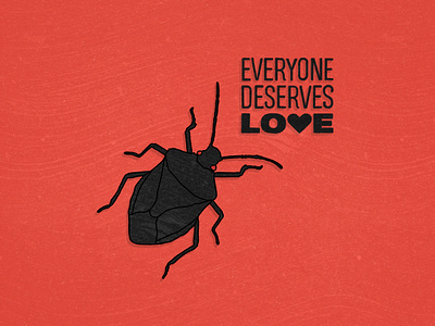 Everyone Deserves Love bug bugs creative design drawing illustration love procreate stinkbug