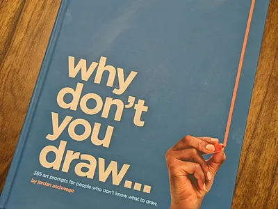 Why Don't You Draw... THE BOOK! art art prompt aschwege book cover design creative doodle help jordan physical book sketch sketchbook