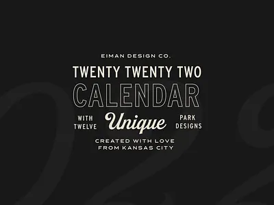 Twenty Twenty Two calendar design co lettering lockup logo midwest national park type vintage