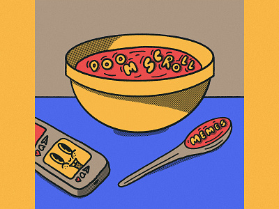 A tasty bowl of doom scroll doom scroll illustration memes procreate