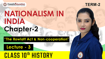 The Rowlatt Act & Non-cooperation - Nationalism in India bestelearningapp learningapp nationalism in india praadis education praadisedu praadiseducation