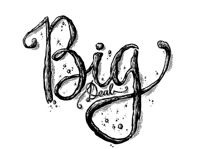 Big deal lettering big big deal calligraphy classoc custom font deal font grop hand lettering illustration lettering lettering font typography vintage