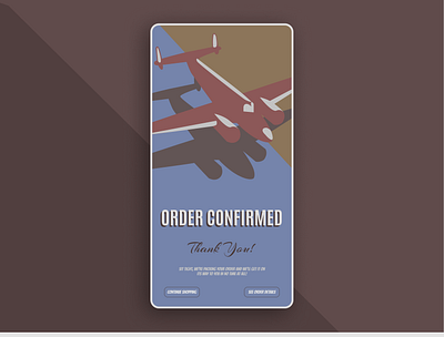 Daily UI #054: Confirmation 054 1930s 1940s airplane card confirmation dailyui dailyui054 design e commerce e tailer mobile order order confirmation poster retro travel ui