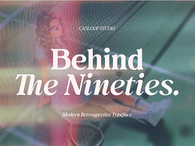 Behind The Nineties - Retro Serif