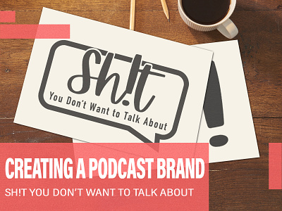 Sh!t You Don't Want to Talk About adobe creative cloud adobe illustrator adobe photoshop brand identity branding design graphic design illustration logo podcast podcast brand visual identity