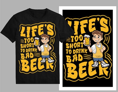 Life's too short to drink bad beer T-Shirt design alcoholbottle barlogo beerart beerbottle beerglass beerlabel beerlife beerlogo beerlover beermerch beertee beertime brewery cooltshirt funnytshirt shirt t shirtdesign tee typography vintage