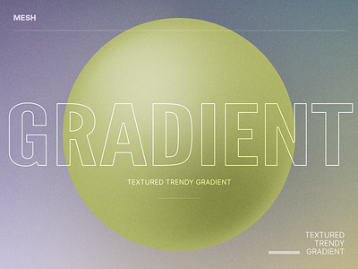 Textured Mesh Gradient 3d branding design font gradient grain graphic design green illustration logo mesh outline purple sky sphere texture typography