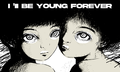 I'll BE YOUNG FOREVER design graphic design illustration