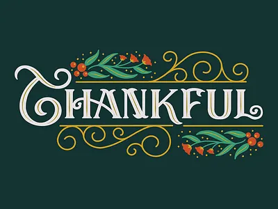 Thankful Holiday christmas floral flowers greeting card handlettering holiday illustration lettering print design thanksgiving type typography