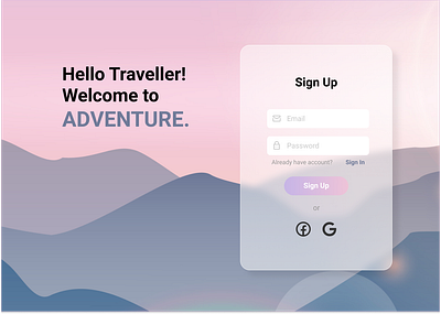 Sign Up page adventure challenge dailyui dailyui challenge design figma glass effect sign in sign in page sign up sign up page traveller travelling ui ui design uiux