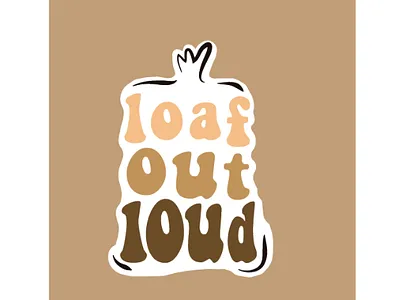 Loaf out Loud - Logo design and thought process brand identity branding design illustration logo design package design thought process typography