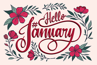 "hello January" Lettering background creative design flat floral flores flowers handdrawn illustration leaves lettering minimal natural roses template