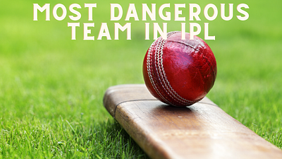 Most Dangerous Batsman in IPL https://fantasypower11.com/blog/ most dangerous batsman in ipl