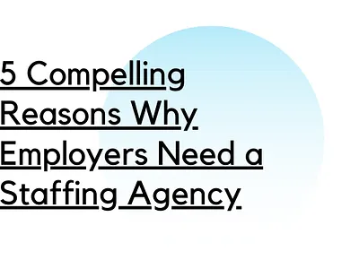 5 Compelling Reasons Why Employers Need a Staffing Agency cloud migration cloud migration services cloud services robotic process automation staffing solutons typography