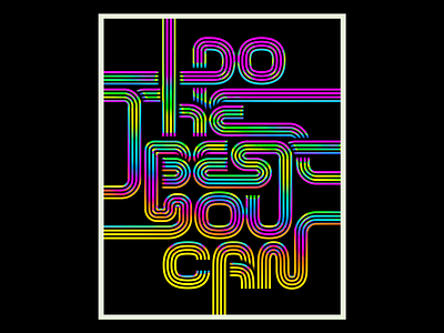 DO THE BEST YOU CAN design inspiration lettering life motivation positive quote typography vector wisdom