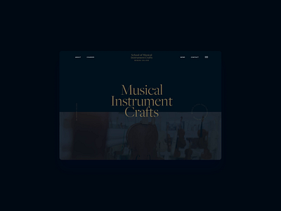 Elegant website for the School of Musical Instrument Craft code college courses dark development education elegant guitar instruments musical news school sophisticated specialist ui ux violin web website