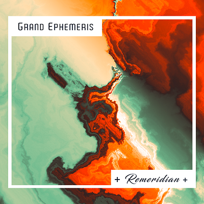 Grand Ephemeris - "Remeridian" Album Cover