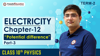 WHAT IS POTENTIAL DIFFERENCE | ELECTRICITY CLASS 10 PHYSICS | TE bestelearningapp electricity physics potential difference praadisedu praadiseducation