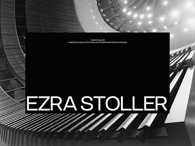 Ezra Stoller Concept 3d animation branding concept creative design graphic design home page illustration inspiration landing page design logo motion graphics o2d ui ux webdesign