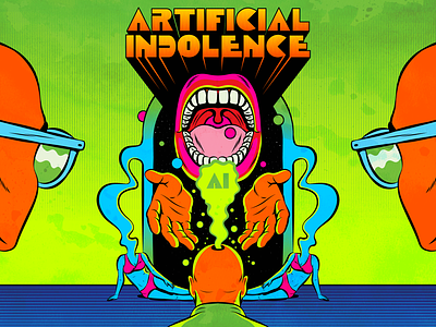 Artificial Indolence ai design fantasy illustration psychedelic surrealism technology typography vector