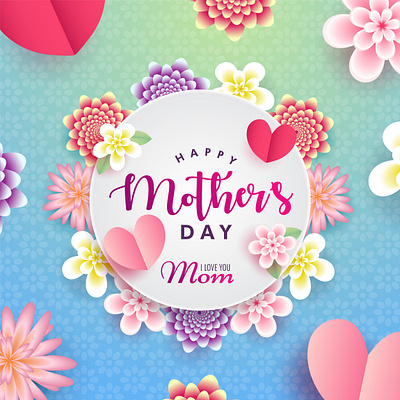 Happy Mother's Day and I Love you mom beautiful card floral gift graphic design greeting happy mothers day holiday i love you mom mom mother wishes
