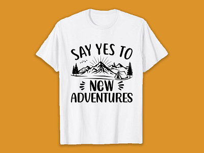 Say yes to new adventures SVG T-Shirt design design hiking hiking t shirt illustration svg svg design svg t shirt t shirt t shirt design