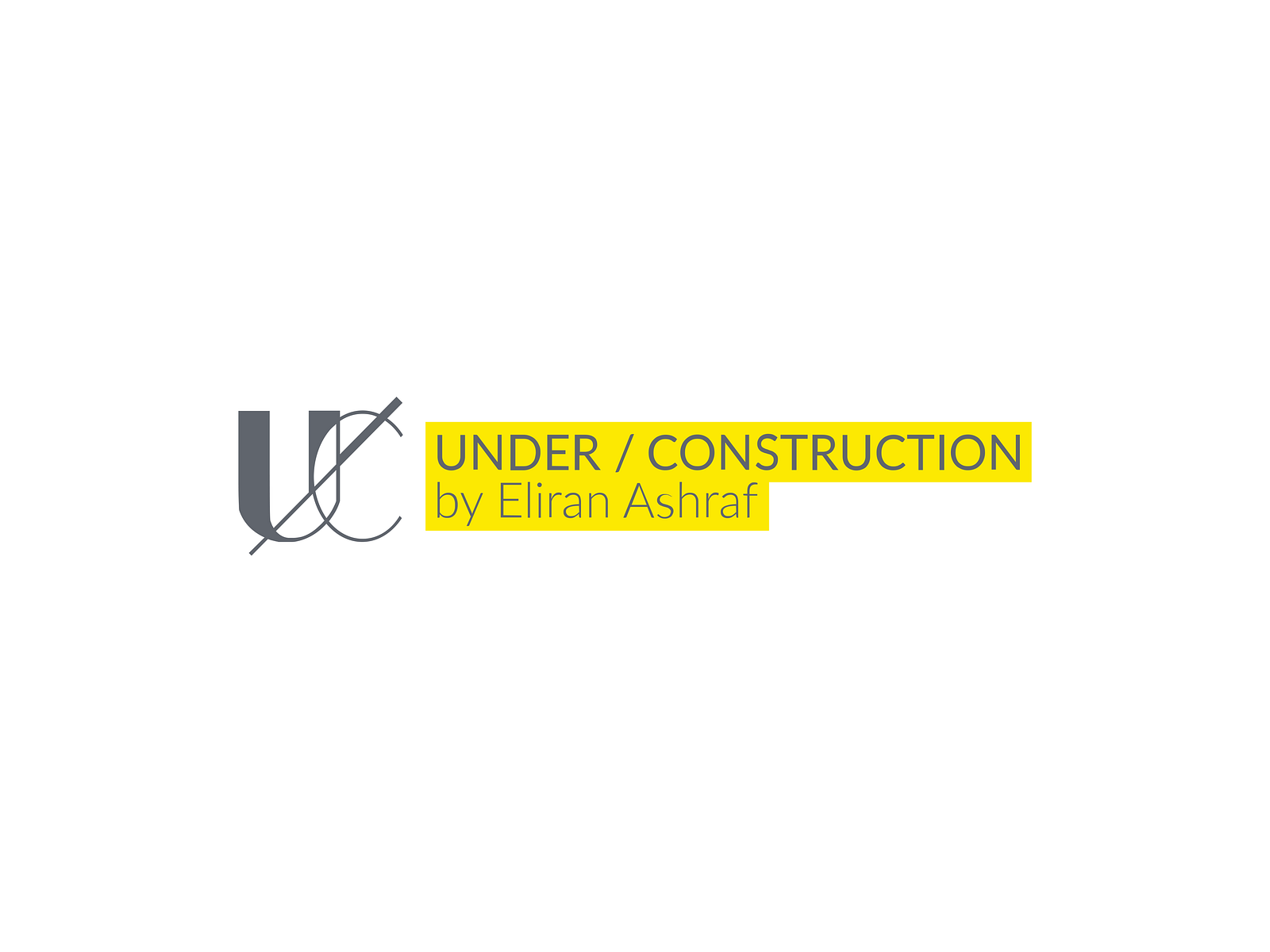 Under Construction - Logo Design by Gilad Sotil on Dribbble Under Construction - Logo Design