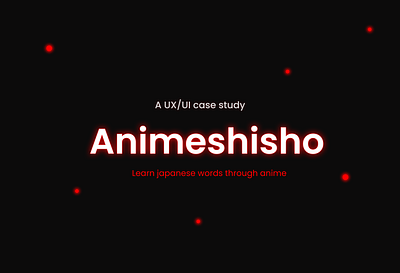 Animeshisho: A ux/ui case study and design. anime case study design figma japanese login mobile ui ux vector