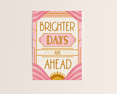 Brighter days are ahead art deco calligraphy graphic design greeting card handlettering illustration lettering lettering artist postcard retro type typography vintage typography