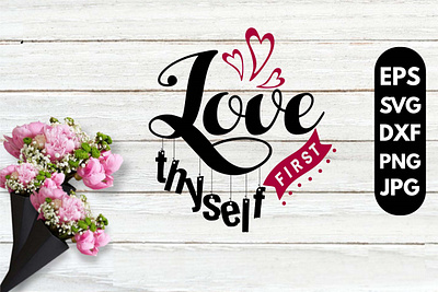 Love Thyself Svg, Love Yourself T-shirt Design branding eat sleep fish illustration love myself svg typography