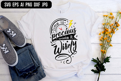 Time is precious waste it wisely SVG Motivate T-Shirt Design eat sleep fish graphic design illustration love myself svg time is precious typography waste it wisely