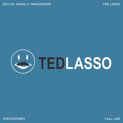 Ted Lasso 2021goneby appletv designchallenge jasonsudeikis roykent smileyface tedlasso wholesome whollywholesome