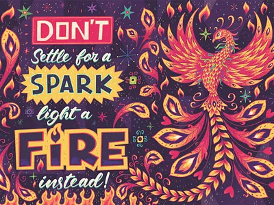 DON'T settle for a FIRE.. branding design fire fun game design hand lettering illustrated illustration jigsaw phoenix puzzle spark steve simpson