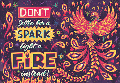 DON'T settle for a FIRE.. branding design fire fun game design hand lettering illustrated illustration jigsaw phoenix puzzle spark steve simpson