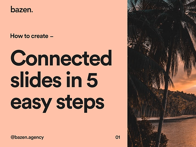 Design Tip - How to create connected slides in 5 easy steps alignment artboard bazen agency brand branding design design principles design process design solutions design tips graphic design illustration image layout layout design tips tricks ui design uiux user interface design web design