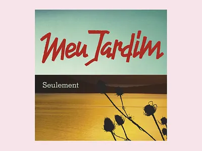 Album Artwork Meu Jardim amsterdam branding customtype design electronicmusic graphic design handmade illustration logo typography