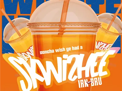 Doncha Wish Ye Had a SKWISHEE? - IRN Bru