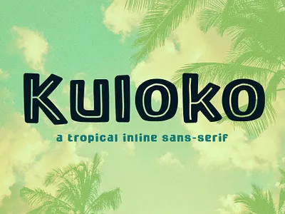Kuloko Tropical Inline Sans Serif beach font caribbean style fonts fresh inline funky font funky inline hawaiian tiki island font inline style island vibe luau font polynesian font rustic tiki stylish inline font summer fonts tiki hut font tiki logo tiki surf font tropical branding tropical font tropical fonts tropical inline font