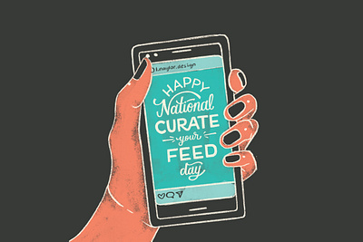 Curate Your Feed Day black nails curate drawing fake holiday grainy hand hand drawn hand lettering holiday illustration instagram iphone lettering phone procreate sans serif script social media texture typography