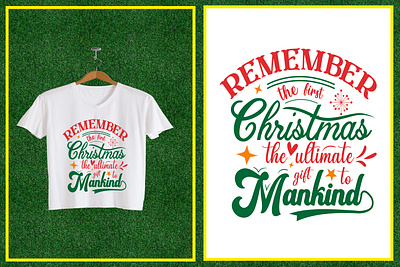 Remember the first Christmas mankind t-shirt design christmas design perfect logo graphic design logo and branding logo design minimalist logo design t shirt typography