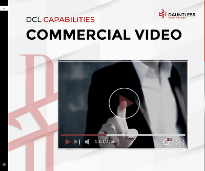 DCL Capabilities - Commercial Video branding commercial design graphic design