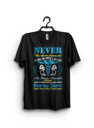 never underestimate a nurse who can do all thing t-shirt design a nurse branding creative design design graphic design illustration logo never nurse nurse design nurse design idea nurse t shirt t shirt design t shirt design template ui ux vector