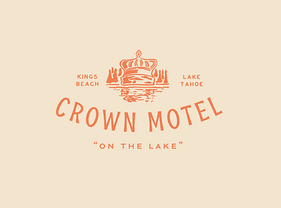 Crown Motel Logo Concept badge brand design branding design graphic design hospitality hotel hotel brand illustration lake tahoe lettering logo motel retro vintage