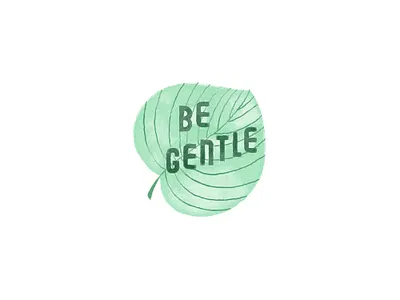 Be Gentle branding design editorial green hand drawn illustration illustrator leaf lettering logo packaging photoshop plant spring sticker vector watercolor