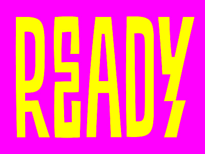 Ready set go! branding design energy font graphic design grunge hand lettering hand written lettering letters logo logotype ready tribal type typographic typography