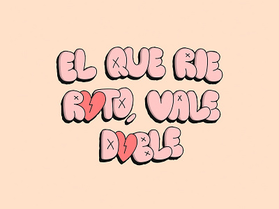 El que rie roto, vale doble broken colors corazon design frase heart illustration quote roto tipografia typo typography