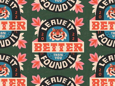 2022: Leave it better than you found it. design hand lettered hand lettering illustration lettering tiger typography vintage